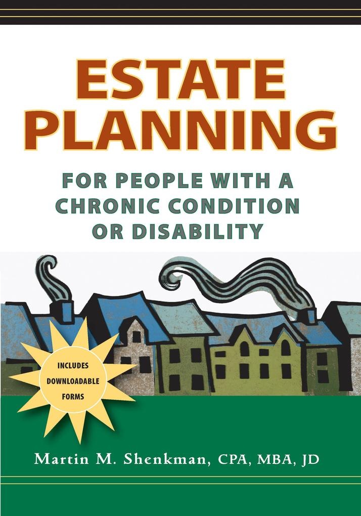 Estate Planning for People with a Chronic Condition or Disability: eBook von Martin M. Shenkman