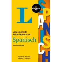 Langenscheidt Abitur-Wörterbuch Spanisch Klausurausgabe: Spanisch-Deutsch / Deutsch-Spanisch mit Wörterbuch-App