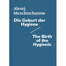 Die Geburt der Hygiene / The Birth of the Hygienic, Sachbücher