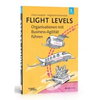 Dpunkt.verlag Flight Levels - Organisationen mit Business-Agilität führen