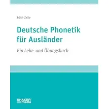 Shaker Media GmbH Deutsche Phonetik für Ausländer: Ein Lehr- und Übungsbuch