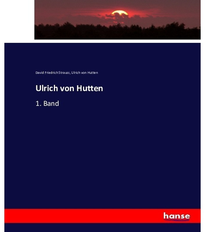 Ulrich Von Hutten - David Friedrich Strauss, Ulrich von Hutten, Kartoniert (TB)