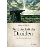 Neue Erde Die Botschaft der Druiden: