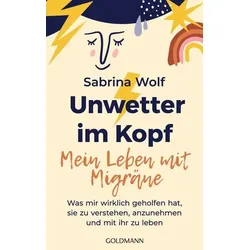 Unwetter im Kopf – Mein Leben mit Migräne