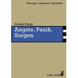 Carl-Auer Ängste, Panik, Sorgen