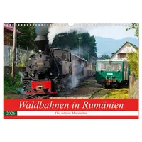 Calvendo Waldbahnen in Rumänien - Die letzten Mocanitas (Wandkalender