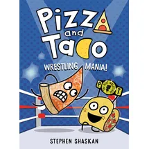 Random House Graphic Pizza and Taco: Wrestling Mania!: (A Graphic Novel)