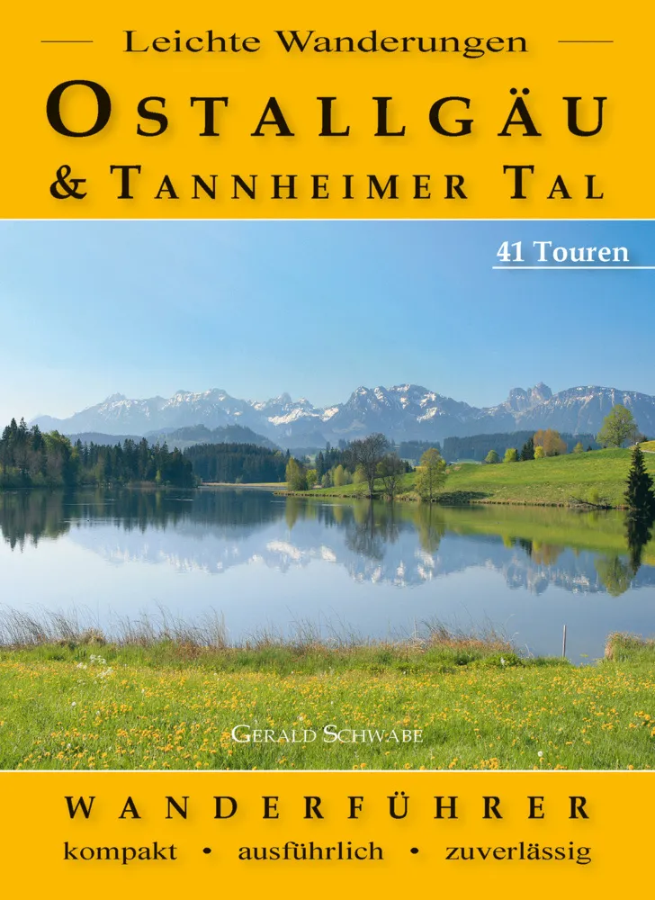 Leichte Wanderungen Ostallgäu Und Tannheimer Tal - Gerald Schwabe  Kartoniert (TB)