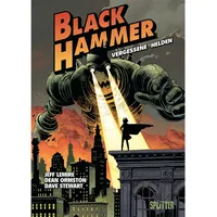 Splitter Verlag Black Hammer. Band 1: