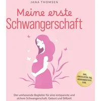 onix media Meine erste Schwangerschaft: Der umfassende Begleiter für eine entspannte und sichere Schwangerschaft Geburt und Stillzeit - inkl. Checklisten FAQ Heb