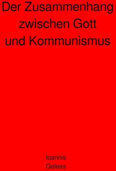 Der Zusammenhang Zwischen Gott Und Kommunismus - Ioannis Galeas  Kartoniert (TB)