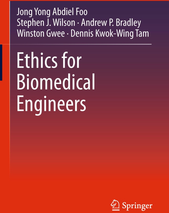 Ethics For Biomedical Engineers - Jong Yong Abdiel Foo  Stephen J. Wilson  Andrew P. Bradley  Winston Gwee  Dennis Kwok-Wing Tam  Kartoniert (TB)