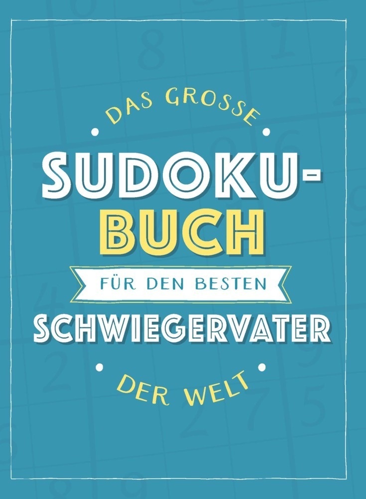 Das Große Sudoku-Buch Für Den Besten Schwiegervater Der Welt  Kartoniert (TB)