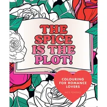 Pop Press The Spice is the Plot!: Bookish quotes and designs for romance lovers