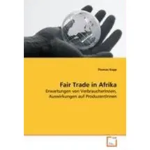 Vdm Verlag Dr. Müller Fair Trade in Afrika von VerbraucherInnen, Auswirkungen auf ProduzentInnen