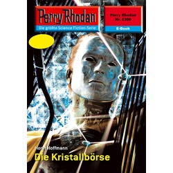 Perry Rhodan 2306: Die Kristallbörse als eBook Download von Horst Hoffmann