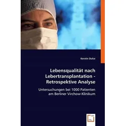 Dulce, K: Lebensqualität nach Lebertransplantation - Retrosp