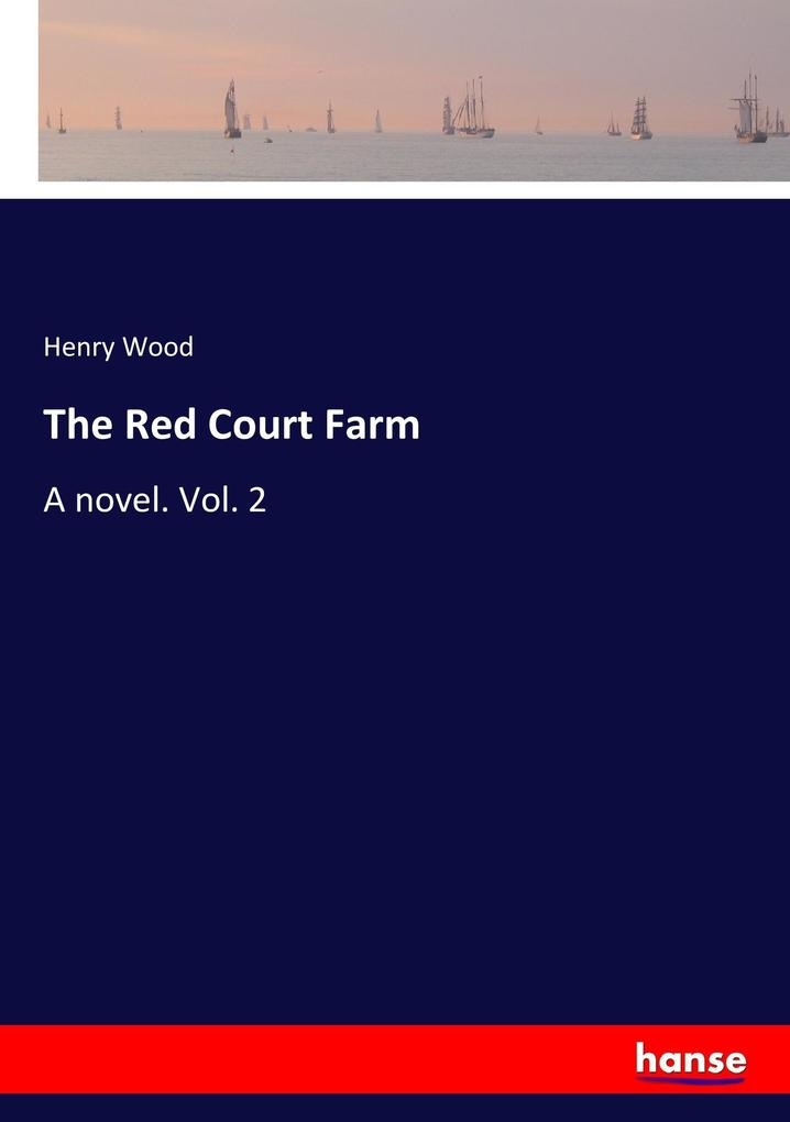 The Red Court Farm: Buch von Henry Wood