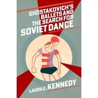 Oxford University Press Shostakovich's Ballets and the Search for