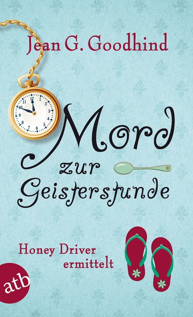 Mord Zur Geisterstunde / Honey Driver Ermittelt Bd.3 - Jean G. Goodhind  Taschenbuch
