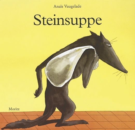 Steinsuppe - Anaïs Vaugelade  Gebunden