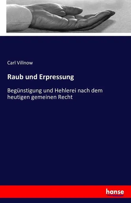 Preisvergleich Produktbild Raub und Erpressung von Carl Villnow / hansebooks / Taschenbuch