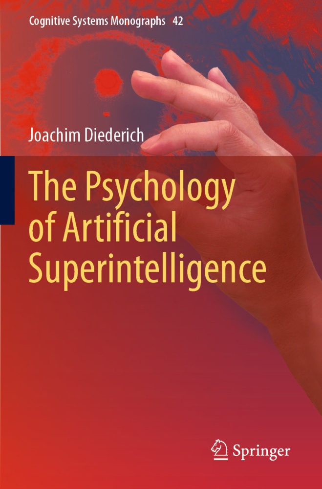 The Psychology Of Artificial Superintelligence - Joachim Diederich  Kartoniert (TB)