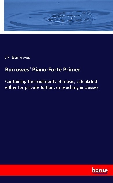 Burrowes' Piano-Forte Primer - J. F. Burrowes  Kartoniert (TB)