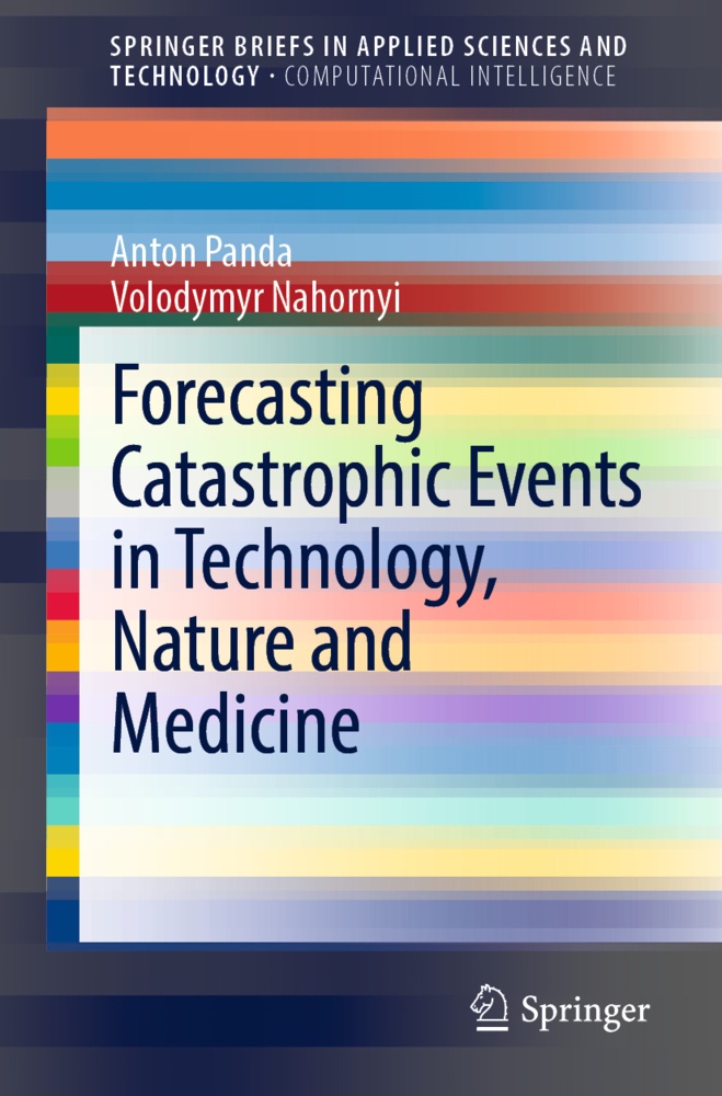 Forecasting Catastrophic Events In Technology  Nature And Medicine - Anton Panda  Volodymyr Nahornyi  Kartoniert (TB)