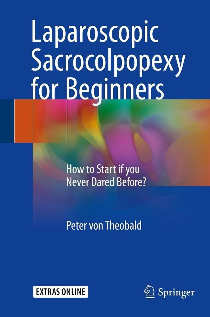 Laparoscopic Sacrocolpopexy for Beginners: eBook von Peter von Theobald