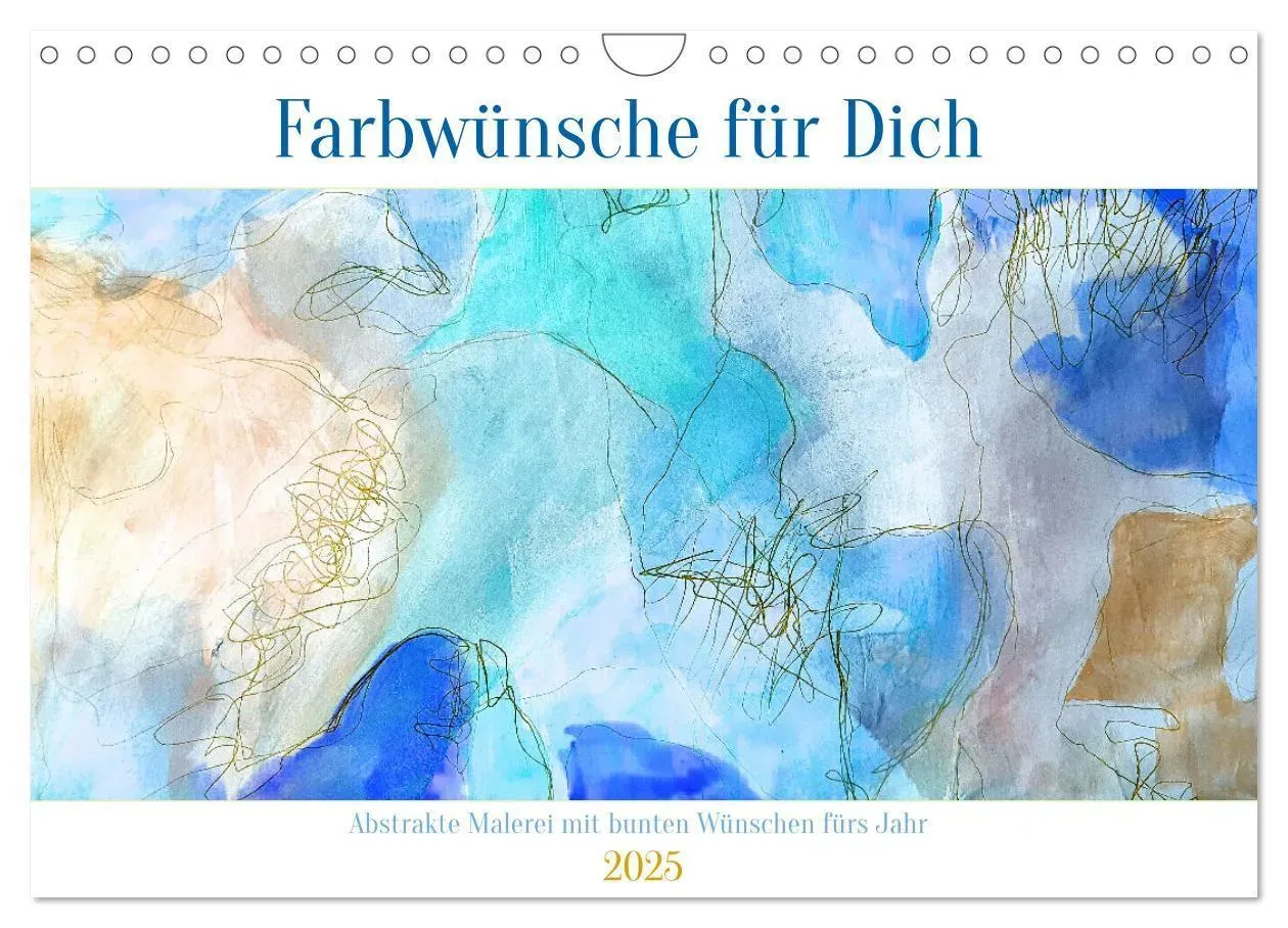 Farbwünsche Für Dich (Wandkalender 2025 Din A4 Quer)  Calvendo Monatskalender