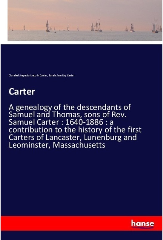 Carter - Clarabel Augusta Lincoln Carter, Sarah Ann Fay Carter, Kartoniert (TB)