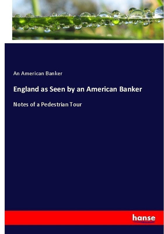 England As Seen By An American Banker - An American Banker, Kartoniert (TB)