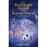 Hay House The Archangel Guide to the Animal World: