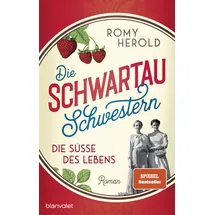 Blanvalet Verlag Die Schwartau-Schwestern - Die Süße des Lebens