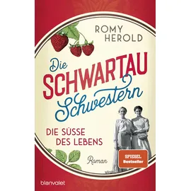 Blanvalet Verlag Die Schwartau-Schwestern - Die Süße des Lebens
