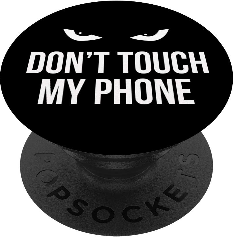 PopSockets Don't Touch My Phone Evil Eye Saying Gift PopSockets PopGrip: Ausziehbarer Sockel und Griff für Handys/Tablets mit Tauschbarem Top