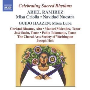 Missa Criolla/Navidad Nuestra - Holt  Choral Arts Society. (CD)