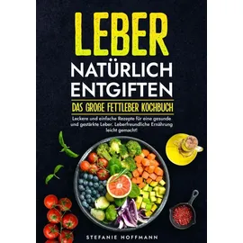 Tolino media Leber natürlich entgiften - Das große Fettleber Kochbuch: