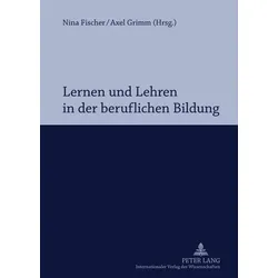 Lernen und Lehren in der beruflichen Bildung