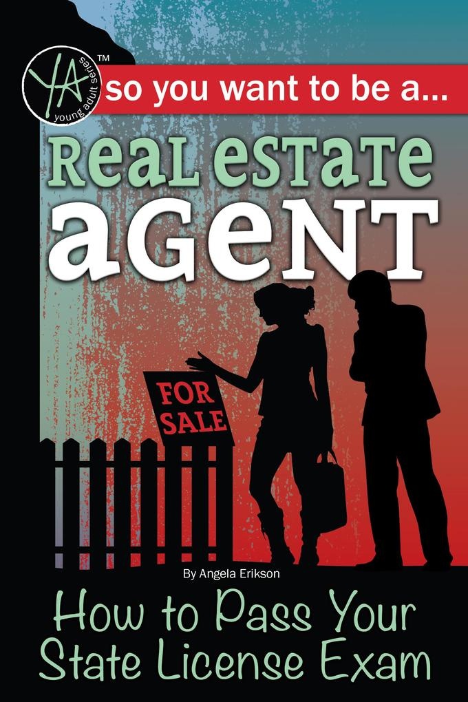 So You Want to Be a Real Estate Agent How to Pass Your State License Exam: eBook von Atlantic Publishing Group Inc
