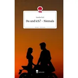 storylution Du und ich? - Niemals. Life is a Story - story.one