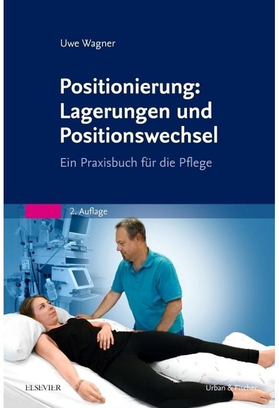 Positionierung: Lagerungen Und Positionswechsel - Uwe Wagner  Kartoniert (TB)