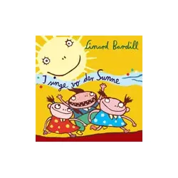 I singe vo der Sunne Bardill Linard / 20 neue Kinderlieder