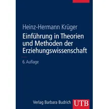 UTB Einführung in Theorien und Methoden der Erziehungswissenschaft
