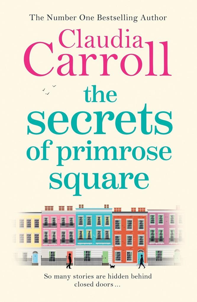 The Secrets of Primrose Square: eBook von Claudia Carroll