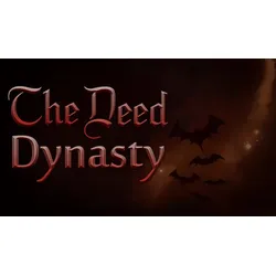 The Deed: Dynasty