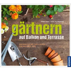 Gärtnern auf Balkon und Terrasse