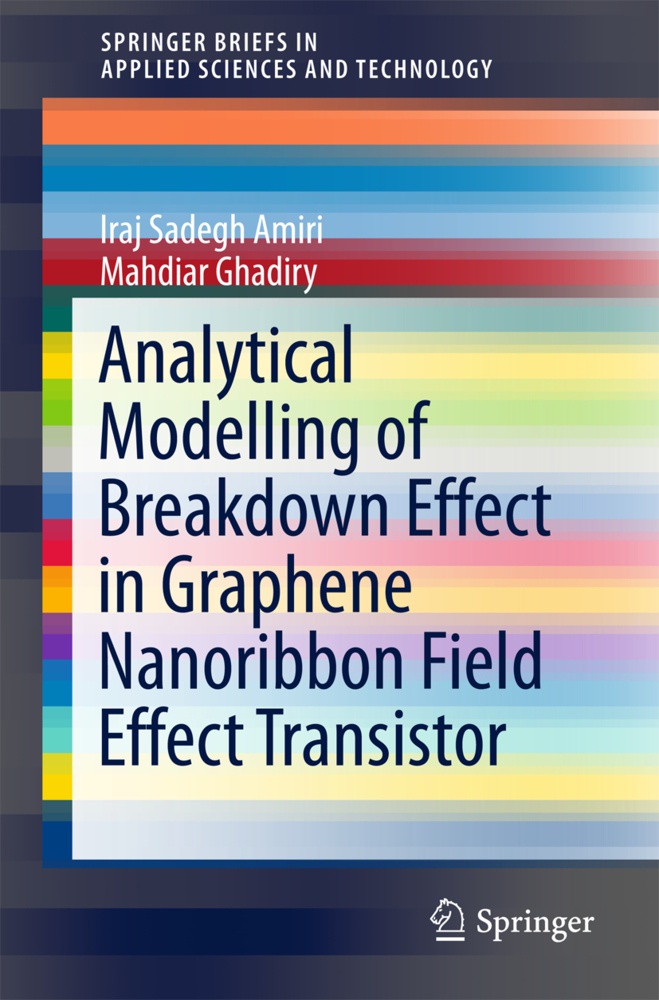 Analytical Modelling Of Breakdown Effect In Graphene Nanoribbon Field Effect Transistor - Iraj Sadegh Amiri  Mahdiar Ghadiry  Kartoniert (TB)