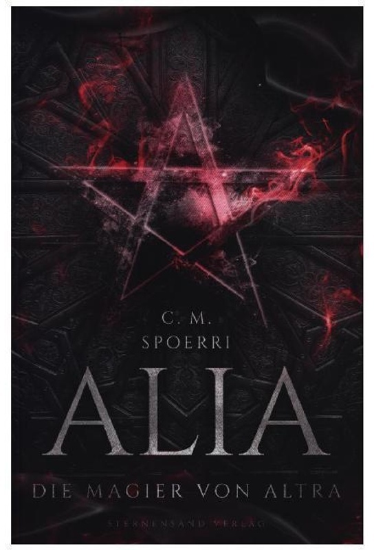 Die Magier Von Altra / Alia Bd.5 - C. M. Spoerri  Kartoniert (TB)